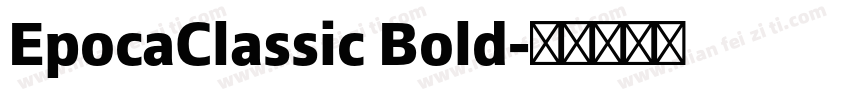 EpocaClassic Bold字体转换